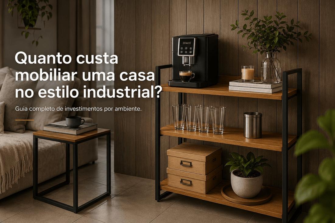 Quanto custa mobiliar uma casa no estilo industrial? - MetaloArt