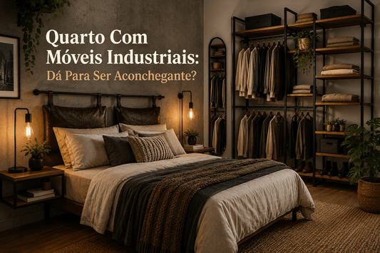 Quarto Com Móveis Industriais: Dá Para Ser Aconchegante? - MetaloArt